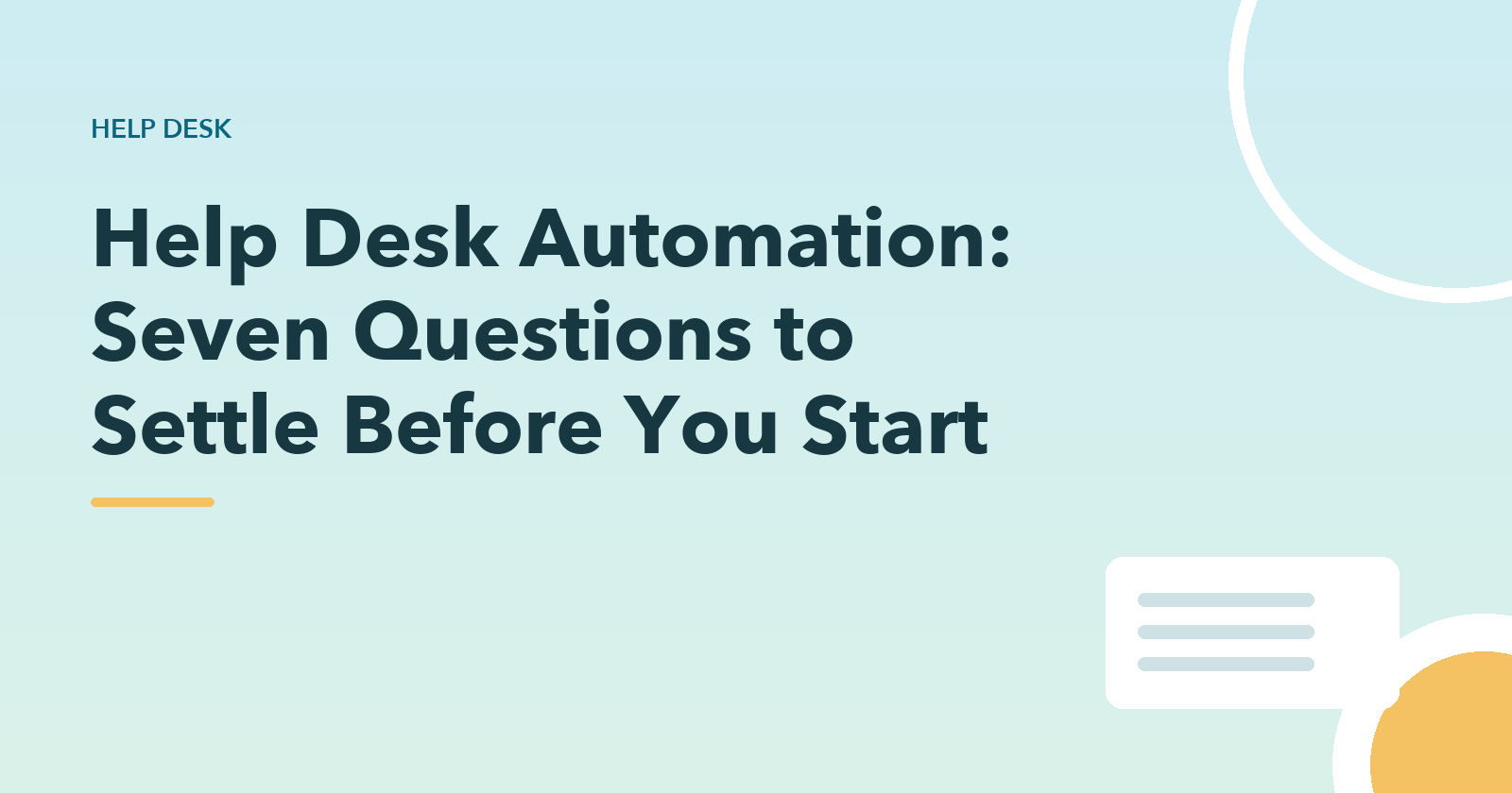 Title card reading Help Desk Automation, Seven Questions to Settle Before You Start